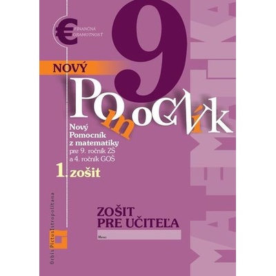Nový pomocník z matematiky 9 - 1. časť zošitu pre učiteľa - Iveta Kohanová, Jana Kňazeová, Erika Tomková