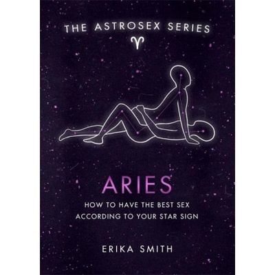Orion Publishing Group Astrosex: Aries | Erika W. Smith