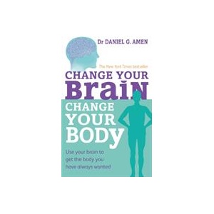 Change Your Brain, Change Your Body | Daniel G. Amen (ISBN: 9780749954383)