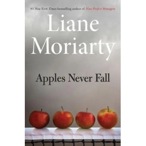 Apples Never Fall | Liane Moriarty (ISBN: 9781250831187)