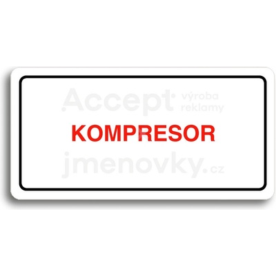 ACCEPT Piktogram KOMPRESOR - bílá tabulka - barevný tisk