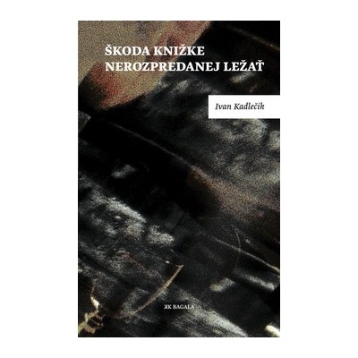 Škoda knižke nerozpredanej ležať