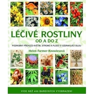 Léčivé rostliny od A do Z Helen Farmer-Knowlesová CZ