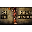24 Hours ’til Rescue