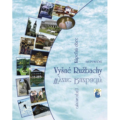 Vyšné Ružbachy Kúpeľná obec - Eva Potočná