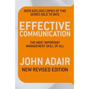 Effective Communication (Revised Edition) | John Adair (2009)