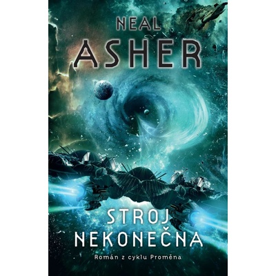 Stroj nekonečna - Neal Asher