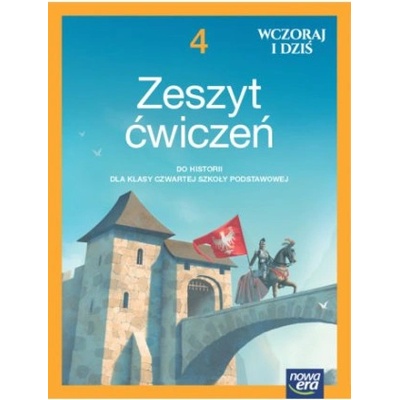 Wczoraj i dziś NEON. Historia. Szkoła podstawowa. Klasa 4. Zeszyt ćwiczeń. Nowa edycja 2023-2025