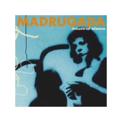MADRUGADA - Industrial silence-reedice 2019