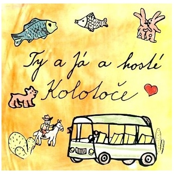 Ty a Já a hosté Kolotoče
