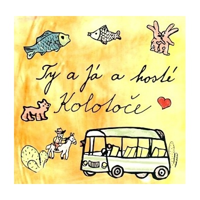 Ty a Já a hosté Kolotoče