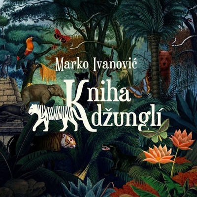 Ivanović Marko: Kniha džunglí CD
