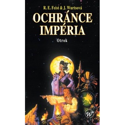 Ochránce Impéria - Otrok - Raymond E. Feist
