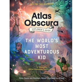 The Atlas Obscura - Dylan Thuras, Rosemary Mosco, Joy Ang ilustrácie