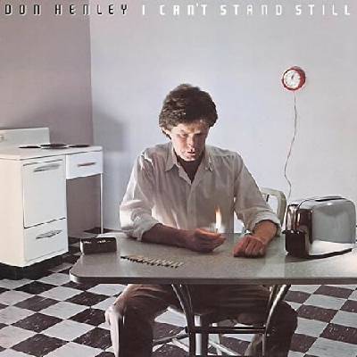 Don Henley: I Can T Stand Still CD