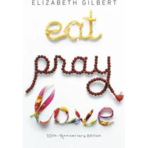 Eat, Pray, Love, English edition | Elizabeth Gilbert (ISBN: 9780143038412)