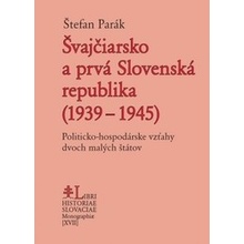 Švajčiarsko a prvá Slovenská republika 1939 – 1945