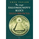 Na stopě Šalamounovu klíči Dana Browna - Taylor Greg