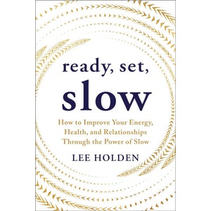 Ready, Set, Slow | HOLDEN LEE (ISBN: 9781649633262)