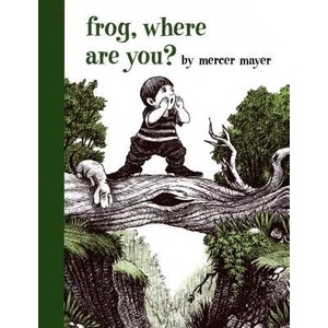 Frog, Where Are You? | Mercer Mayer (ISBN: 9780803728813)