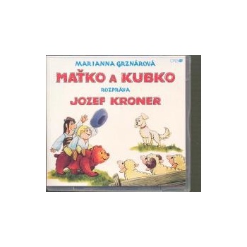 Kroner, Jozef: Maťko a Kubko