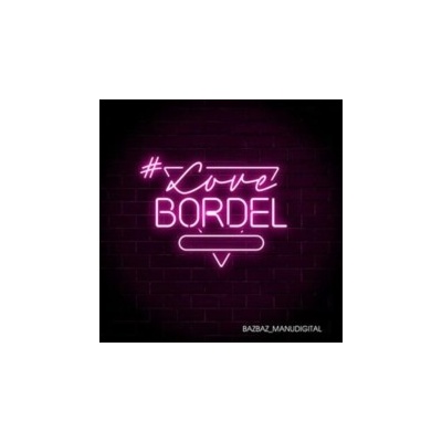 #LoveBordel - Bazbaz & Manudigital LP