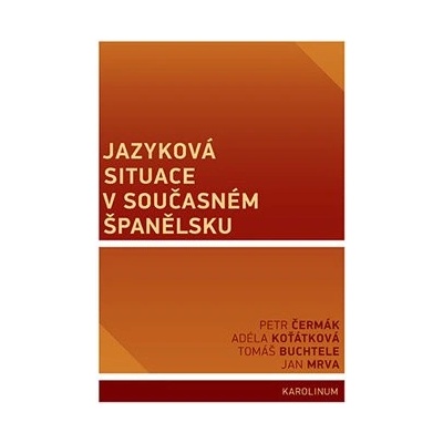 Jazyková situace v současném Španělsku - Petr Čermák, Ján Mrva, Tomáš Buchtele