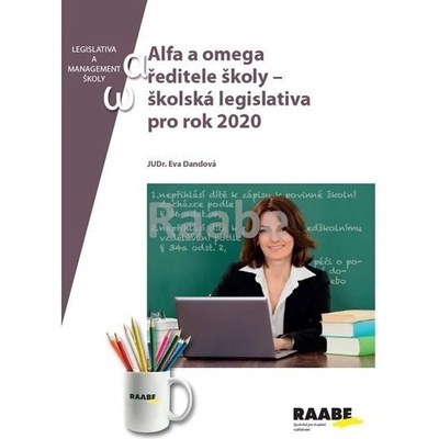 Alfa a omega ředitele školy - školská legislativa pro rok 2020 - Eva Dandová