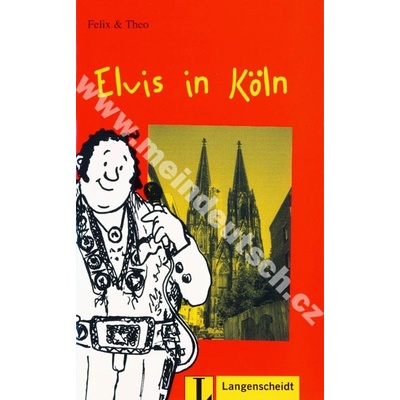 Elvis in Köln Langenscheidt Lektuere 1 Felix & Theo