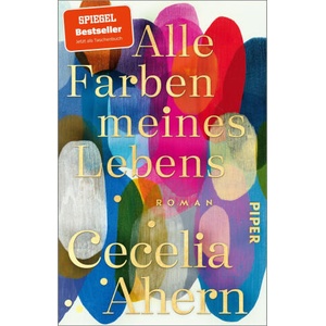 Alle Farben meines Lebens (ISBN: 9783492320504)