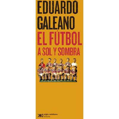 EL FUTBOL A SOL Y SOMBRA