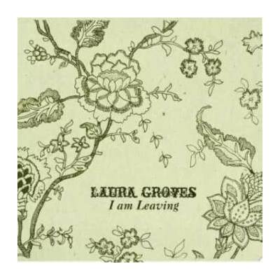SP Laura Groves - I Am Leaving LTD – Hledejceny.cz
