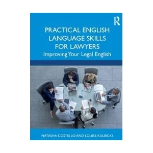 Practical English Language Skills for Lawyers | Natasha Costello, Louise Kulbicki (ISBN: 9780367690465)