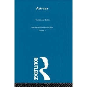 Astraea - Yates | Frances A. Yates (ISBN: 9780415606066)