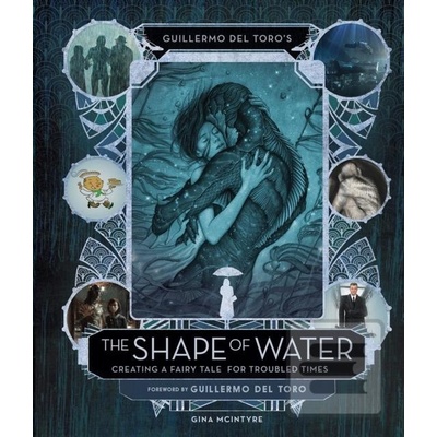 Guillermo del Toros The Shape of Water Creating a Fairy Tale for Troubled Times Guillermo Del Toro