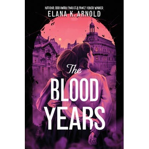 The Blood Years | Elana K. Arnold (ISBN: 9780062990853)
