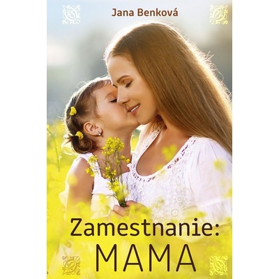 Zamestnanie: Mama