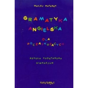 Gramatyka angielska dla poczatkujacych | Maciej Matasek (ISBN: 9788391923757)
