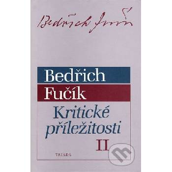 Kritické příležitosti II. - Fučík Bedřich