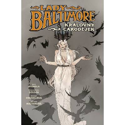 Lady Baltimore 1: Královny čarodějek - Chtistopher Golden