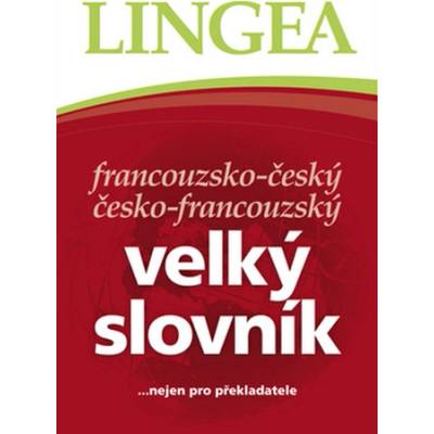 FČ-ČF velký slovník.....nejen pro překladatele - 2. vydání