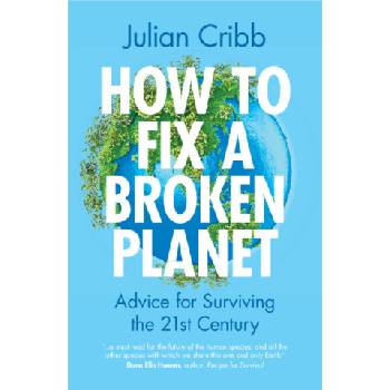 How to Fix a Broken Planet | Julian Cribb