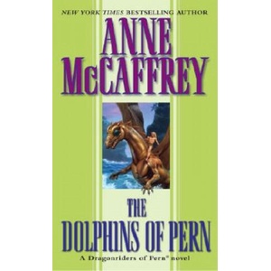 The Dolphins of Pern | Anne McCaffrey (ISBN: 9780345368959)