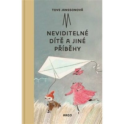 Neviditelné dítě a jiné příběhy - Tove Janssonová