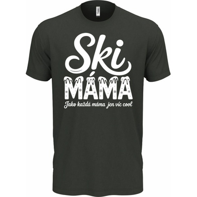Ski Máma.Jako každá máma jen víc cool, bílý tisk Super triko, moderní letní střih – Hledejceny.cz