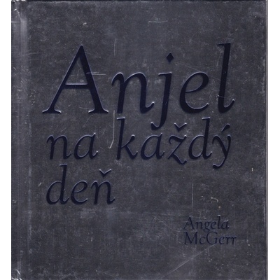 Anjel na každý deň - Angela McGerr