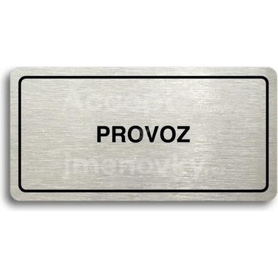 ACCEPT Piktogram PROVOZ - stříbrná tabulka - černý tisk
