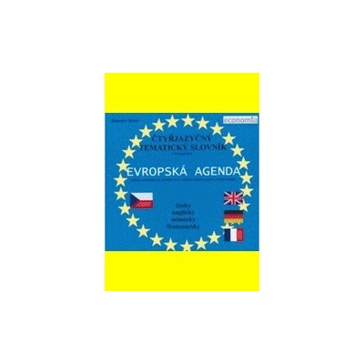 Evropská agenda čtyřjazyčný tématický slovník Č A N F - Balcar Bohuslav
