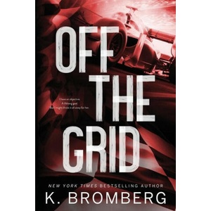 Off the Grid (Alternate Cover) | K. Bromberg (ISBN: 9781942832744)