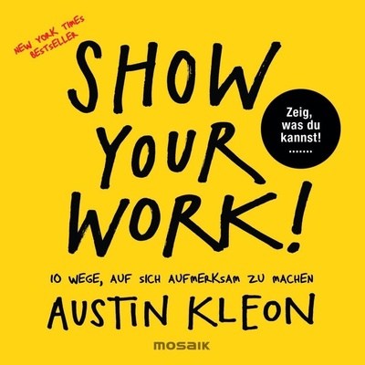 Show Your Work! Kleon AustinPaperback